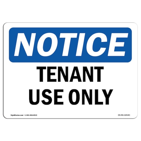 Signmission Safety Sign, OSHA Notice, 18" Height, Rigid Plastic, Tenant Use Only Sign, Landscape OS-NS-P-1824-L-18540